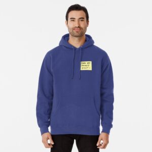 Make your therapist proud! Pullover Hoodie