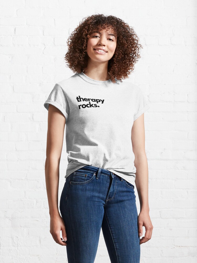Therapy Rocks. Classic T-Shirt 1 therapy rocks. Classic T-Shirt